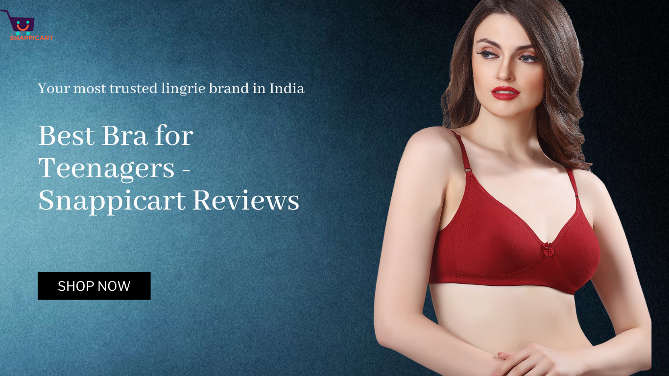 Best Bra for Teenagers | Snappicart Reviews